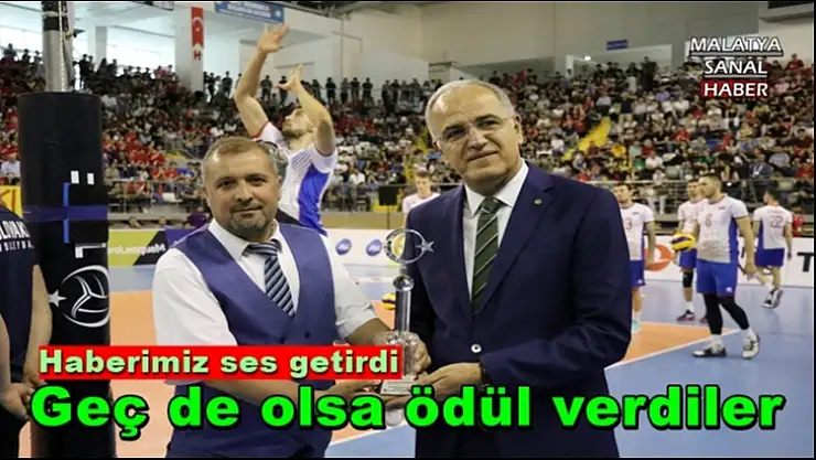 Haberimiz ses getirdi geç de olsa ödül verdiler