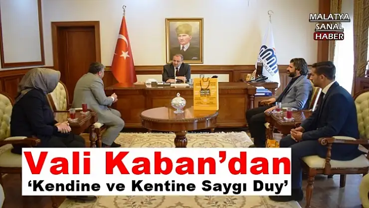 Vali Kaban´dan `Kendine ve Kentine Saygı Duy´