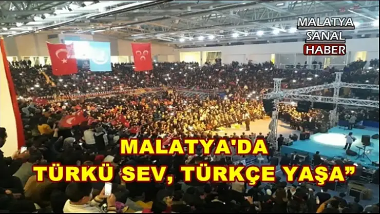 'Malatya´da Türkü Sev, Türkçe Yaşa''  etkinliği düzenlendi'''