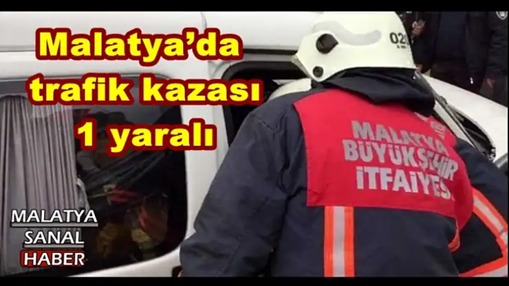 Malatya´da trafik kazası: 1 yaralı