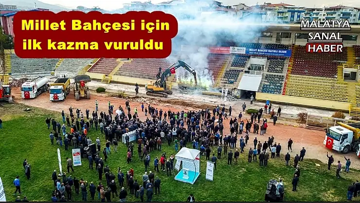 Malatya Büyükşehir Belediyesi Millet Bahçesi için ilk adımı attı
