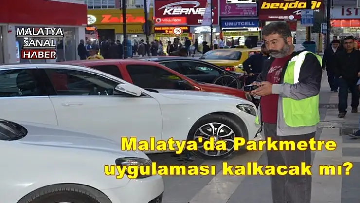 Malatya'da Parkmetre uygulaması kalkacak mı?