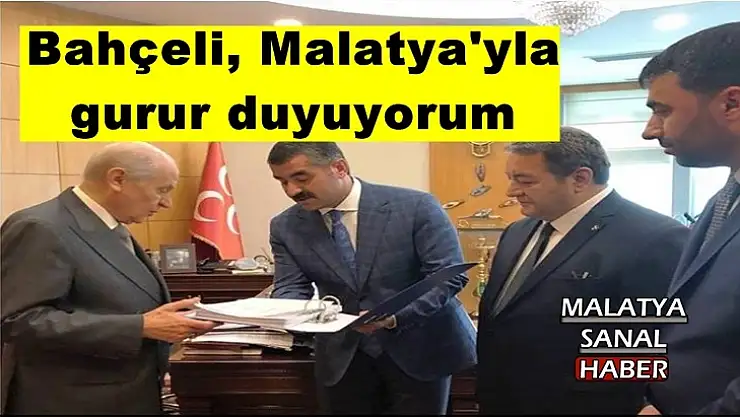 Bahçeli, Malatya'yla gurur duyuyorum