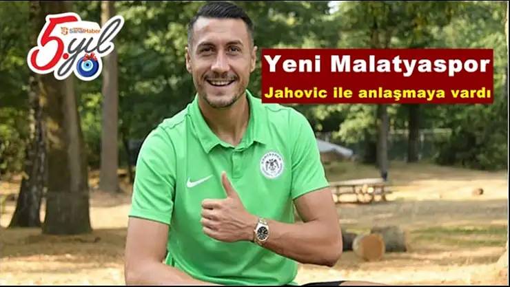Evkur Yeni Malatyaspor Jahovic ile anlaşmaya vardı