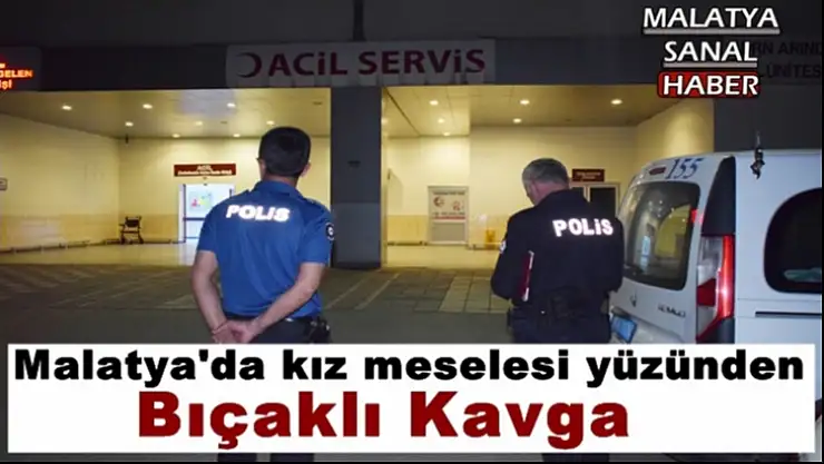 Malatya´da bıçaklı kavga