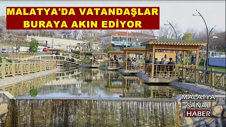 Malatya'da  vatandaşlar buraya akın ediyor