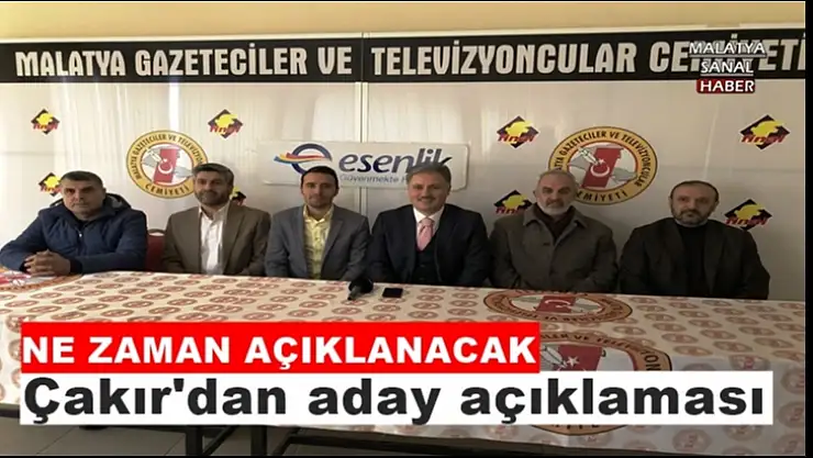 Çakır'dan aday açıklaması