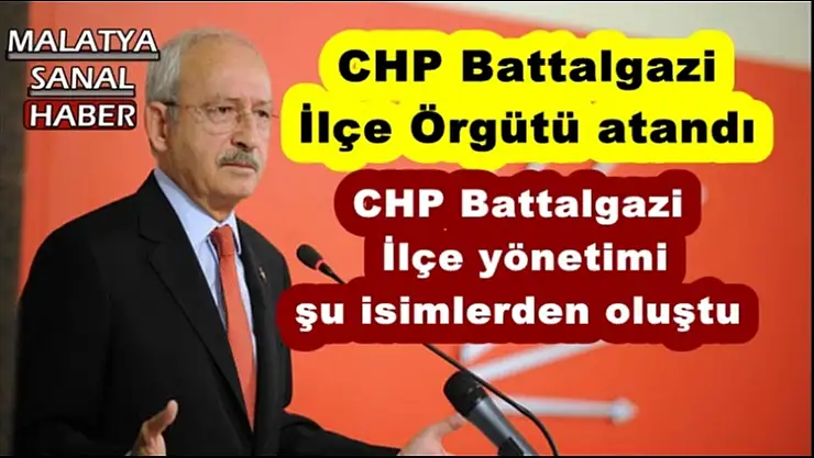 CHP Battalgazi  İlçe Örgütü atandı