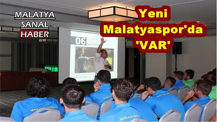 Yeni  Malatyaspor'da  'VAR'