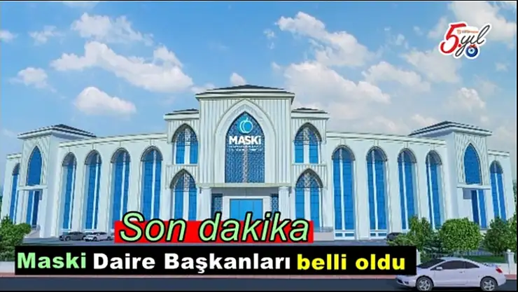 Maski Daire Başkanları Belli Oldu