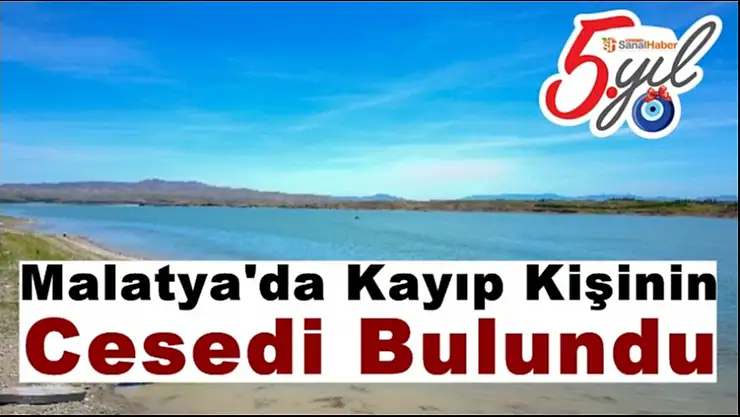 Malatya'da Kayıp Kişinin Cesedi Bulundu