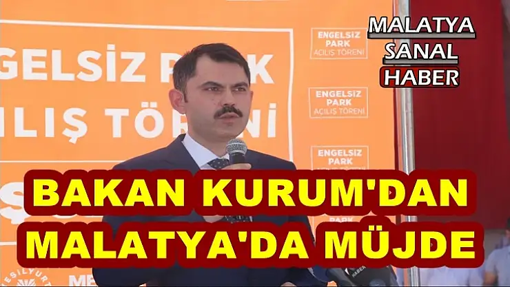 Bakan Kurum´dan Malatya'da Müjde