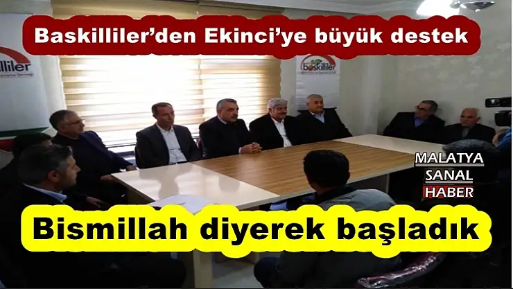 Baskilliler´den Ekinci´ye büyük destek