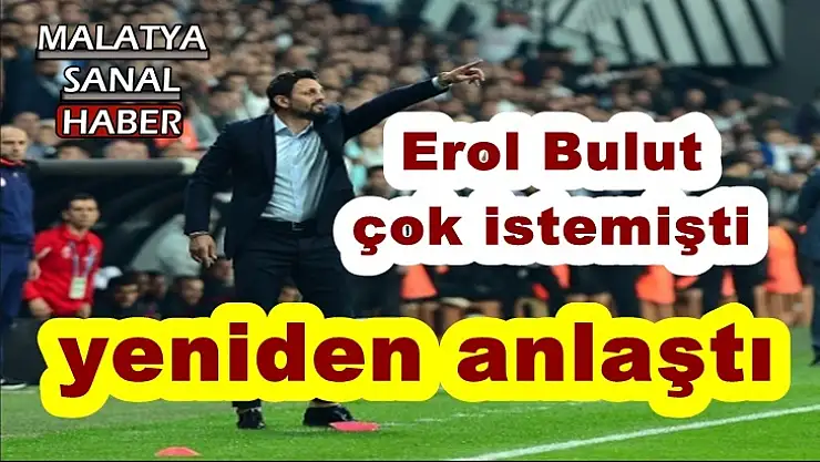 Erol Bulut  çok istemişti