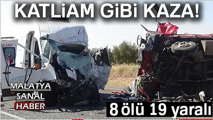 Katliam gibi kaza: 8 ölü, 19 yaralı