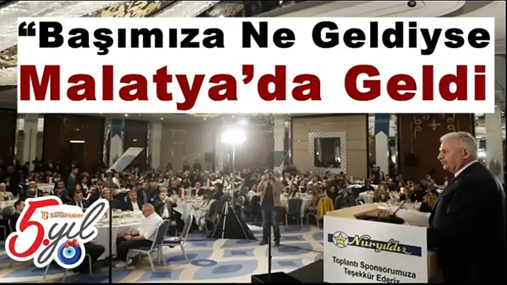 'Başımıza Ne Geldiyse Malatya´da Geldi'''