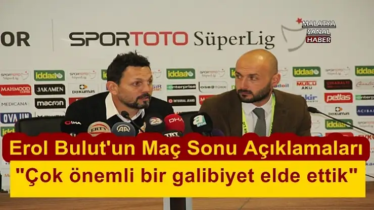 Erol Bulut'un Maç Sonu Açıklamaları