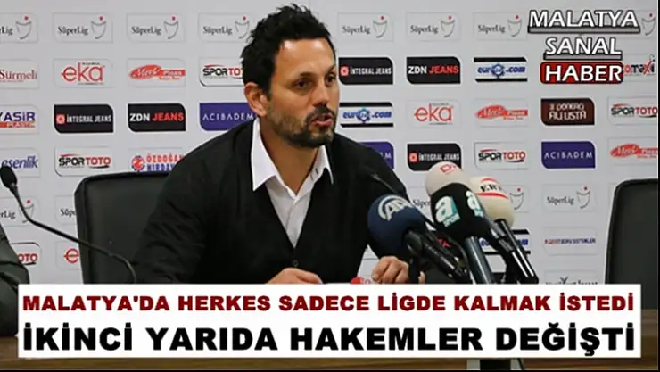 Malatya'da Herkes Sadece Ligde Kalmak  İstedi