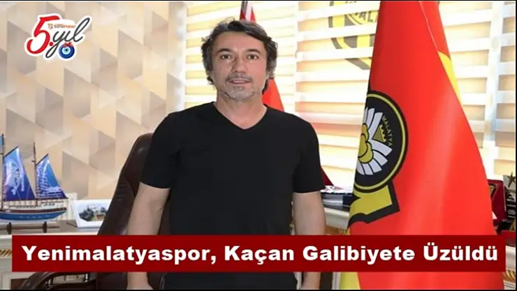 Yenimalatyaspor, Kaçan Galibiyete Üzüldü