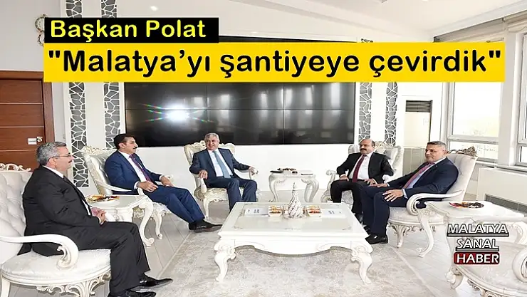 '''Malatya´yı şantiyeye çevirdik'''