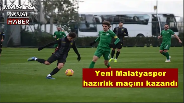 Yeni Malatyaspor hazırlık maçını kazandı