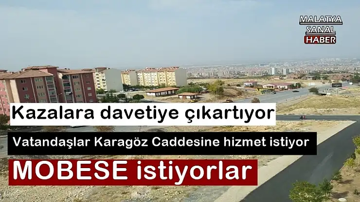 Vatandaşlar Karagöz Caddesine hizmet istiyor