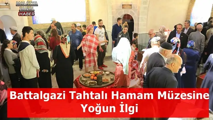 Battalgazi Tahtalı Hamam Müzesine  yoğun ilgi