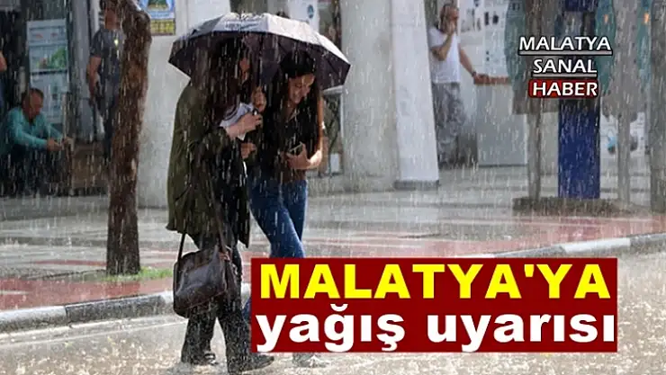 Malatya'ya yağış uyarısı