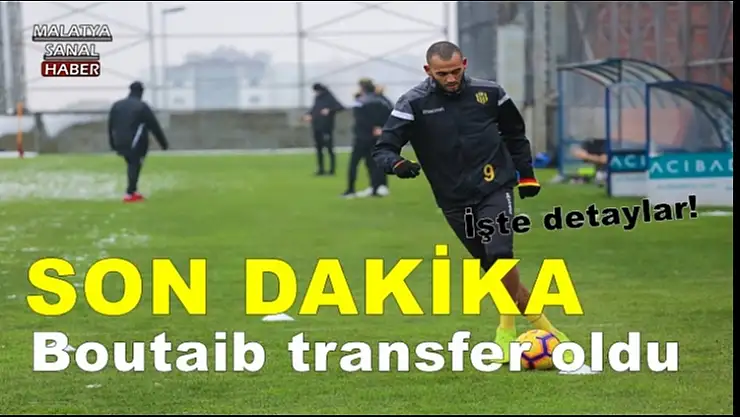 Boutaib transfer oldu