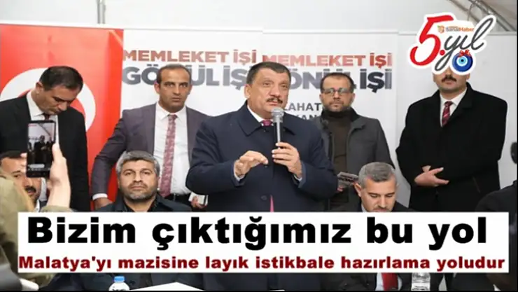 Gürkan 'Malatya'yı mazisine layık istikbale hazırlama yoludur'