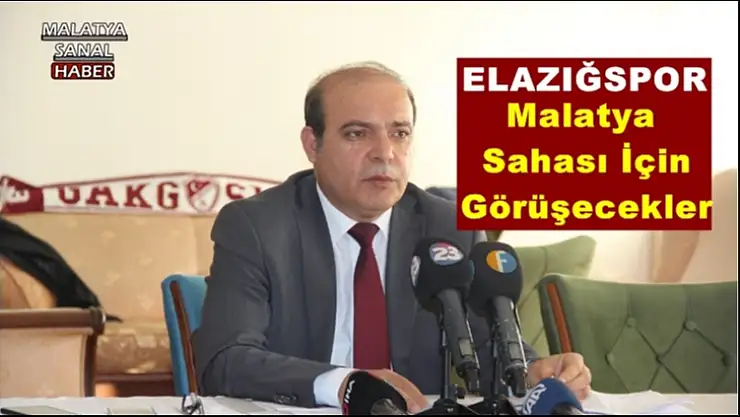 Elazığspor Malatya Sahası İçin Görüşecekler