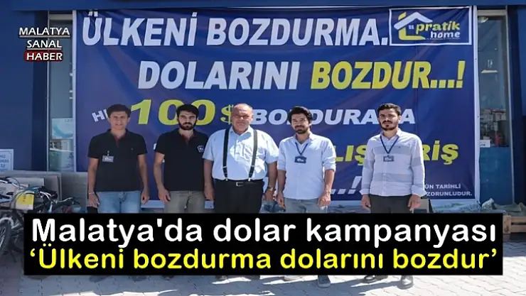 Malatya'da dolar kampanyası