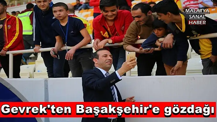 Gevrek'ten Başakşehir'e gözdağı