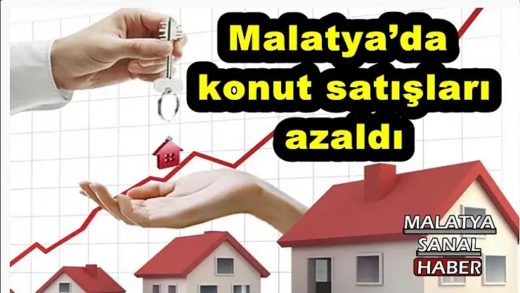 Malatya´da konut satışları azaldı