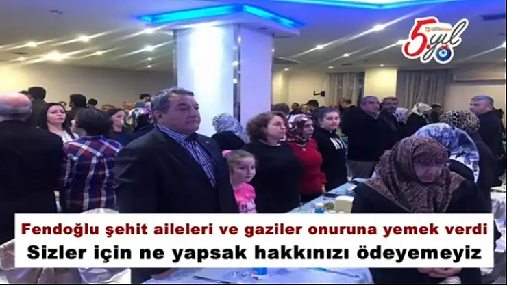 Milletvekili Fendoğlu´dan şehit aileleri ve gaziler onuruna yemek