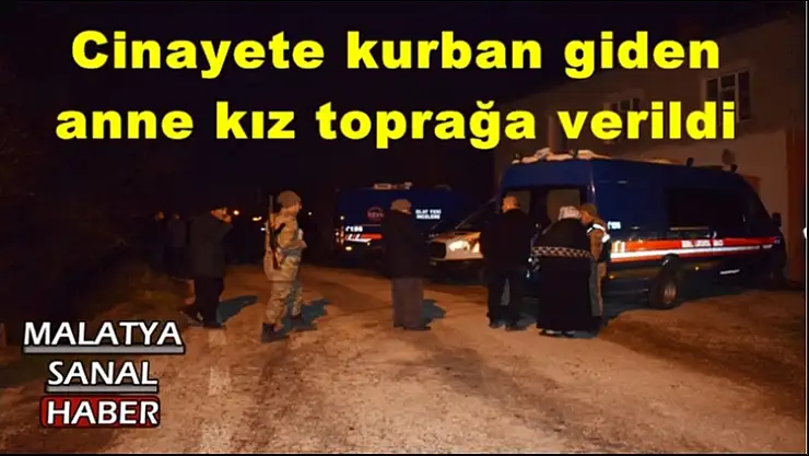 Malatya'da Cinayete kurban giden anne kız toprağa verildi