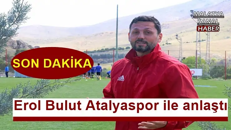 Erol Bulut Atalyaspor ile anlaştı