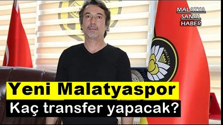Yeni Malatyaspor´da kaç transfer yapacak?