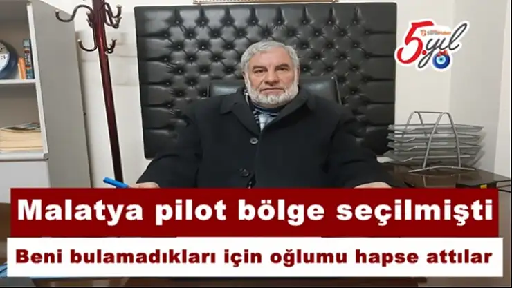 Malatya´da Darbeciler oğlumu haksız yere 2.5 yıl cezaevinde yatırdı