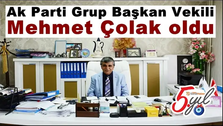 Büyükşehir Ak Parti Grup Başkan Vekili  Mehmet Çolak oldu
