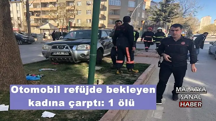 Otomobil refüjde bekleyen kadına çarptı: 1 ölü