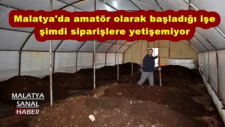 Malatya'da amatör olarak başladığı işe  şimdi siparişlere yetişemiyor