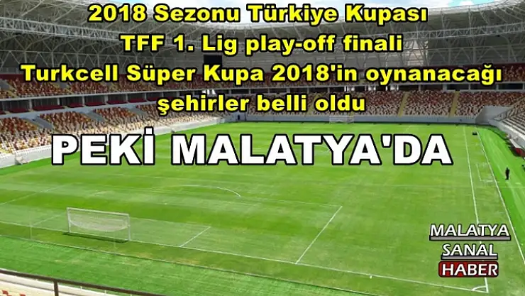 TFF açıkladı  final merkezlerini