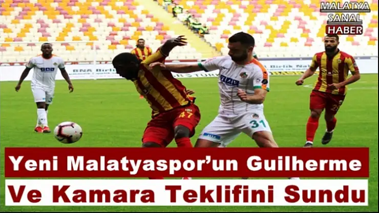 Yeni Malatyaspor, Kamara ve Guilherme için teklifini sundu
