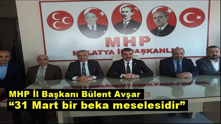 31 Mart bir beka meselesidir