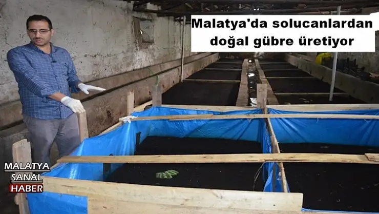 Malatya'da solucanlardan doğal gübre üretiyor