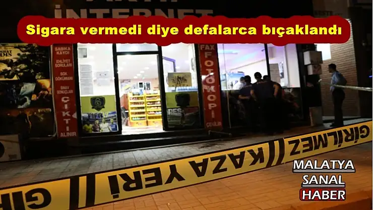 Sigara vermedi diye defalarca bıçaklandı