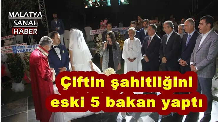 Çiftin şahitliğini ise eski 5 bakan yaptı