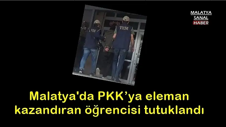 PKK´ya eleman kazandıran üniversite öğrencisi tutuklandı