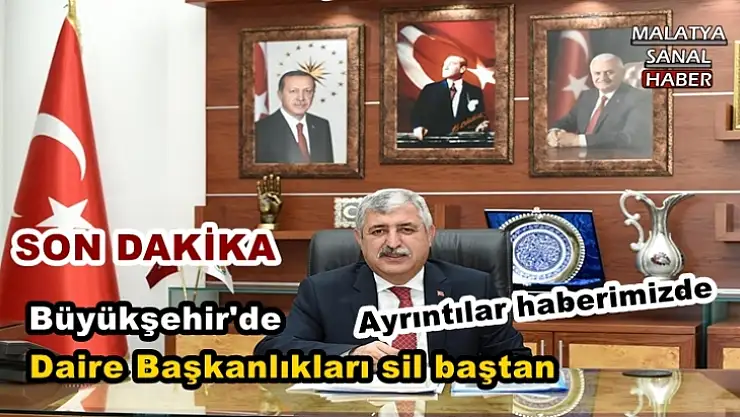 Büyükşehir'de Daire Başkanlıkları sil baştan